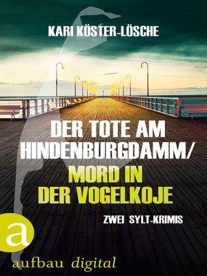 cover image of Der Tote am Hindenburgdamm / Mord in der Vogelkoje